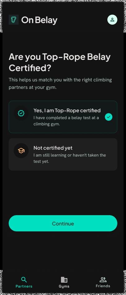 Onboarding question: Are you top-rope belay certified, with two answer options